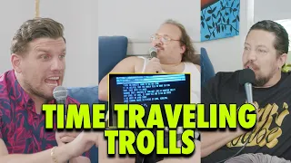 Time Traveling Trolls | Sal Vulcano & Chris Distefano present: Hey Babe! - Clips