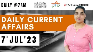 7 Jul Current Affairs 2023 | Daily Current Affairs | Current Affairs Today