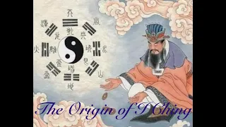 The Origin of I Ching or the Book of Changes