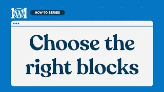 How to choose the right blocks on WordPress.com