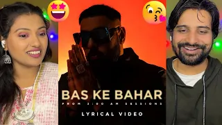 Badshah - Bas Ke Bahar | 3:00 AM Sessions | 2022 | REACTION | Funkie Couple Vlogs