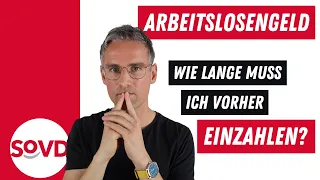 Anspruch auf Arbeitslosengeld: Wie lange muss ich vorher arbeiten?