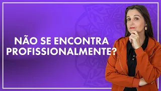 O que fazer se não consigo escolher uma profissão? | Cátia Bazzan