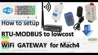 How to Setup a RTU MODBUS to lowcost WIFI Gateway for MACH4 and your CNC