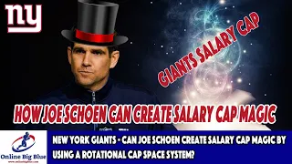 New York Giants - Can Joe Schoen create Salary Cap magic by using a rotational cap space system?