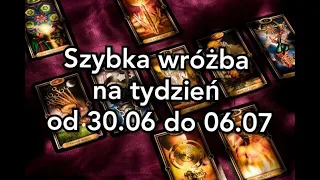 Szybka wróżba na tydzień od 30.06 do 06.07.2019r