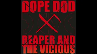 Dope D.O.D. - Reaper and the Vicious (Prod. Chubeats)