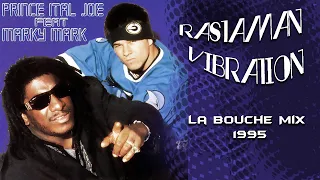 Prince Ital Joe feat. Marky Mark - Rastaman Vibration (La Bouche Mix) 1995 | High sound quality