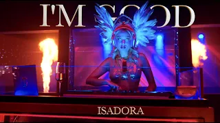 Isadora • I'm Good