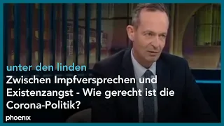 unter den linden: "Zwischen Impfversprechen und Existenzangst - Wie gerecht ist die Corona-Politik?"