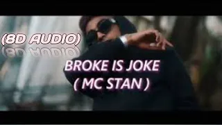 MC STΔN - BROKE IS A JOKE (8D AUDIO) | New 8D Song || Only 8D Songs