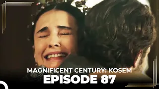 Magnificent Century: Kosem Episode 87 (English Subtitle)