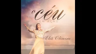 Eliã Oliveira - O Céu em Ação | COM LETRA |