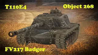 T110E4 ● FV217 Badger ● Object 268 - WoT Blitz UZ Gaming