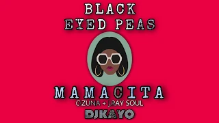 Black Eyed Peas, Ozuna, J. Rey Soul - MAMACITA (Dj Kayo Extended Mix)