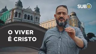 [SUB12] O VIVER É CRISTO - Luciano Subirá