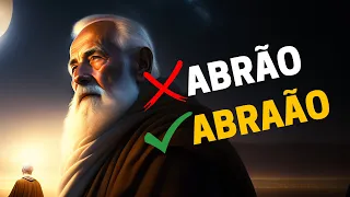 POR QUE DEUS MUDOU O NOME DE ABRÃO PARA ABRAÃO? SIGNIFICADO DO NOME ABRAÃO