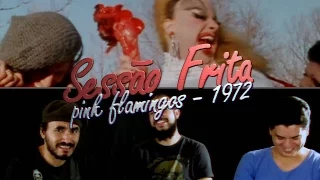 Pink Flamingos - 1972 | Sessão Frita E02