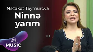 Nəzakət Teymurova – Ninnə yarım