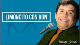 Limoncito Con Ron- Rodolfo Aicardi Con Los Hispanos (letra)