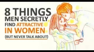 8 Things Men Secretly Find Attractive In Women