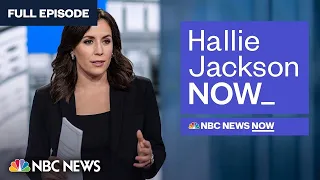 Hallie Jackson NOW - Aug. 17 | NBC News NOW