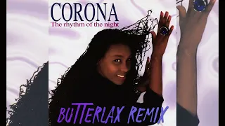 Corona - The Rhythm of the Night (BUTTERLAX Remix)