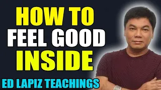 Ed Lapiz Preaching 2024  How To Feel Good Inside