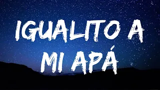 Fuerza Regida X Peso Pluma - Igualito A Mi Apá (Letra/Lyrics) | Log Letras