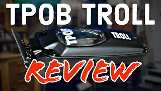 TPOB Troll trimmer Review!!