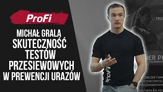 Skuteczność testów przesiewowych w prewencji urazów - Michał Grala