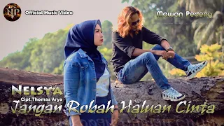 Nelsya Feat. Mawan Pedeng - Jangan Robah Haluan Cinta (Official Music Video)