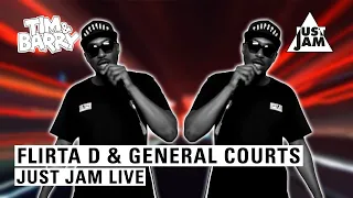 JUST JAM LIVE | FLIRTA D & GENERAL COURTS