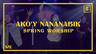 Ako'y Nananabik (LIVE) | Spring Worship