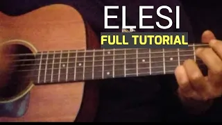 ELESI - FULL GUITAR TUTORIAL #Elesi #rivermaya #elesichords