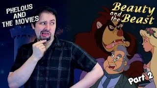 Beauty and the Beast Part 2 - Phelous