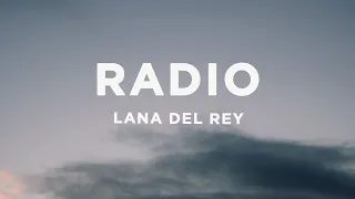 Lana Del Rey - Radio (Lyrics) | "now my life's sweet like cinnamon"