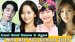 Who Are You: School 2015 Korea Drama Cast Real Name & Ages || Kim So Hyun, Nam Joo Hyuk, Lee Pil Mo