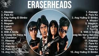 Eraserheads Greatest Hits Full Album ~ Top Songs of the Eraserheads