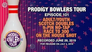 PRODIGY BOWLERS TOUR -- 06-29-2019 -- Adult/Youth Scotch Doubles 9 Pin No Tap...
