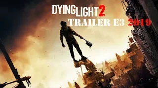 Dying Light 2 2019 E3