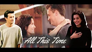 Monica & Chandler  | All This Time