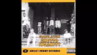 Bullet Proof Records: Ghetto Insanity [Full Compilation]