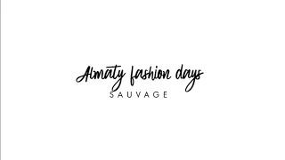 Almaty Fashion Days, SAUVAGE, Казахстан