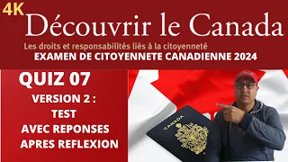 QUIZ 07 2024 EXAMEN|TEST DE CITOYENNETE CANADIENNE 2024 (TEST AVEC REPONSES APRES REFLEXION)