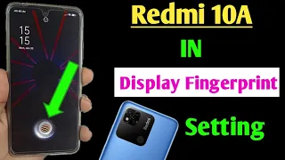 redmi 10a in display fingerprint setting / redmi 10a mein display fingerprint lock Kaise lagaen