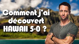 Comment j'ai découvert HAWAII 5-0 ?