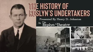 The History of Roslyn's Undertakers By Henry D. Johnston