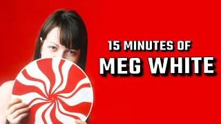 15 Minutes Of Meg White