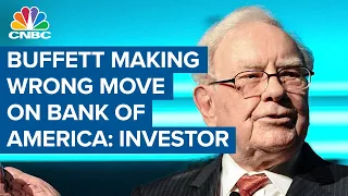 Why Warren Buffett is making the wrong move on Bank of America: Investor